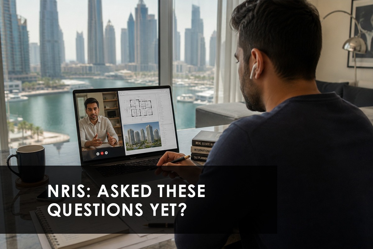 Think Before You Sign: Real Questions Every NRI Must Ask Before Booking A Home In India